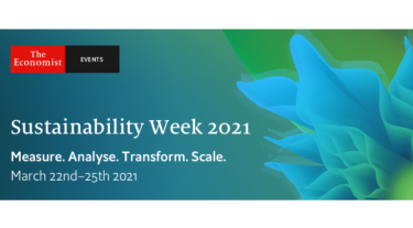 The Economist Events - Sustainability Week 2021. Measure, analyse, transform, scale. March 22nd to 25th 2021